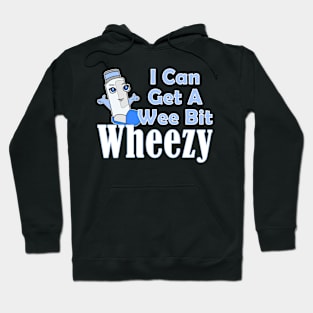 I Can Get A Wee Bit Wheezy Cute Inhaler Asthma Awareness Hoodie